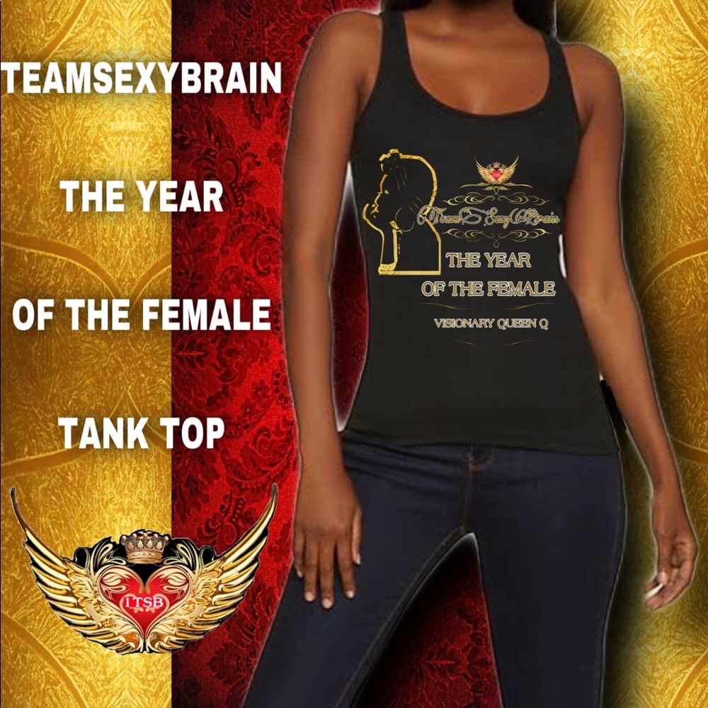 🆕 TeamSexyBrain The Year Of The Female Tank Top Customized